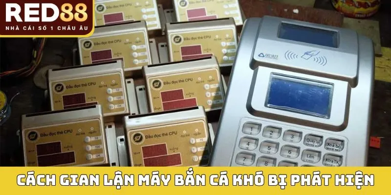 Top 4 Cách Gian Lận Máy Bắn Cá Mang Lại Hiệu Quả Đáng Kể 3 Cách gian lận máy bắn cá khó bị phát hiện