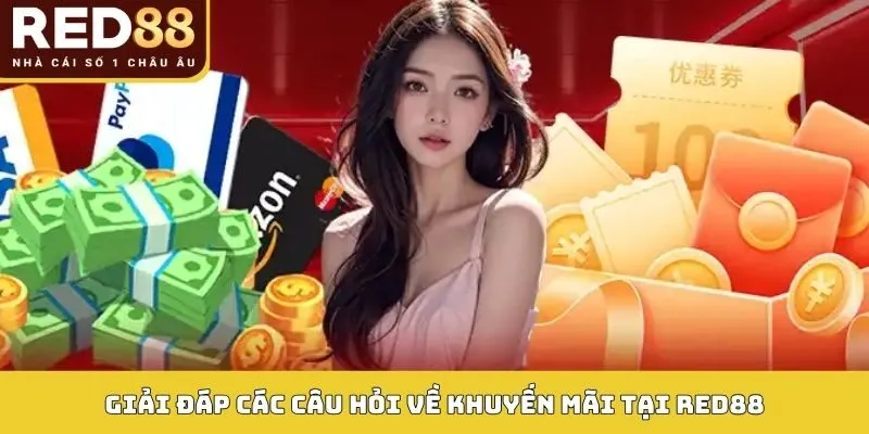 KHUYẾN MÃI 5 Giải đáp các câu hỏi về khuyến mãi tại Red88