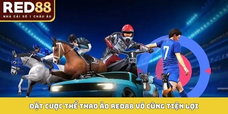 THỂ THAO ẢO 2 Đặt cược thể thao ảo Red88 vô cùng tiện lợi