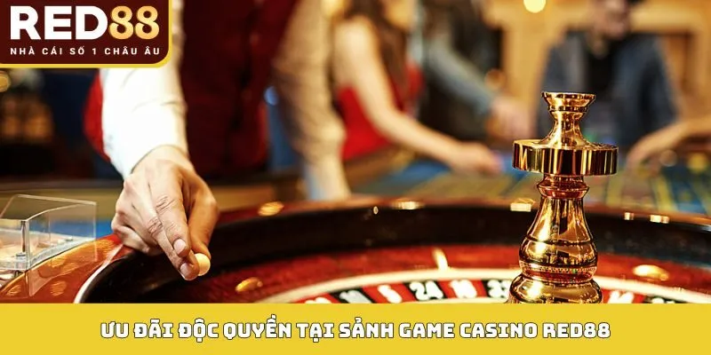 LIVE CASINO 2 Ưu đãi độc quyền tại sảnh game Casino Red88